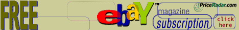 Find out at PriceRadar! PriceRadar has the web's largest collection of FREE PriceGuides. See what items have sold for in the past, from over 40 auction sites. Signup NOW, it's FREE and get a FREE 3-month trial of eBay Magazine: 
